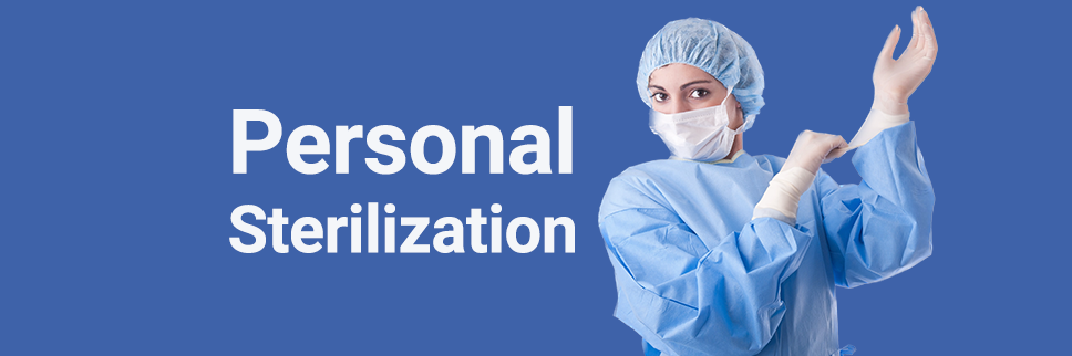 Preparation: Personal Sterilization